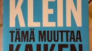 Naomi Klein: Tämä muuttaa kaiken – Kapitalismi vs ilmasto